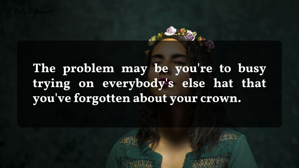Crown quotes for woman to give you a boost of confidence