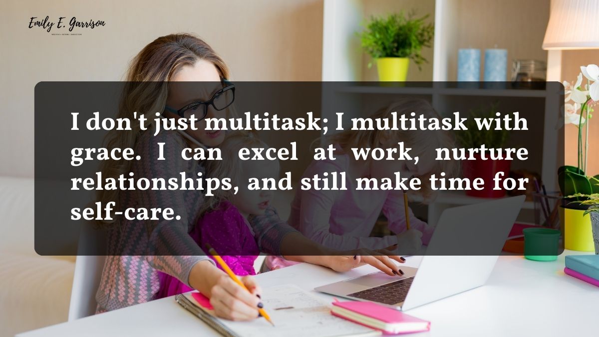 Multitasking woman quotes to help you believe in yourself