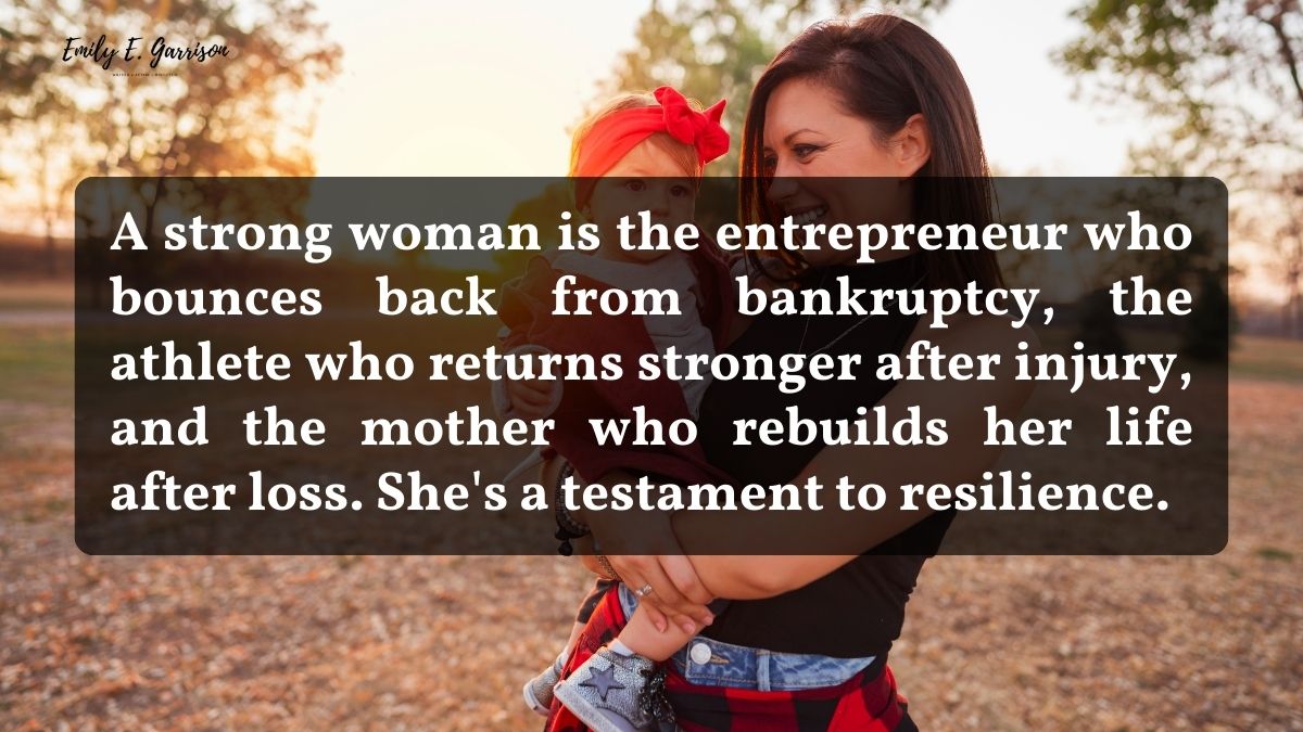 One of the strongest woman I know quotes about what makes a strong woman