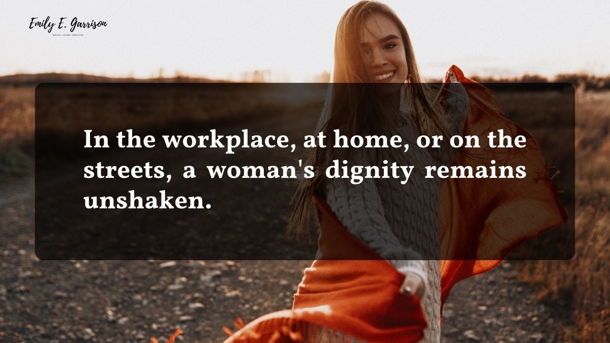 Pride and dignity quotes about dignity of a woman