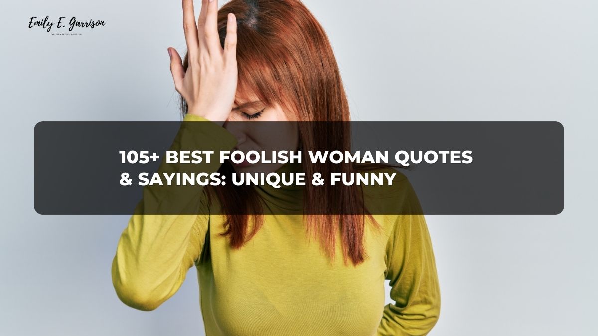 Best foolish woman quotes