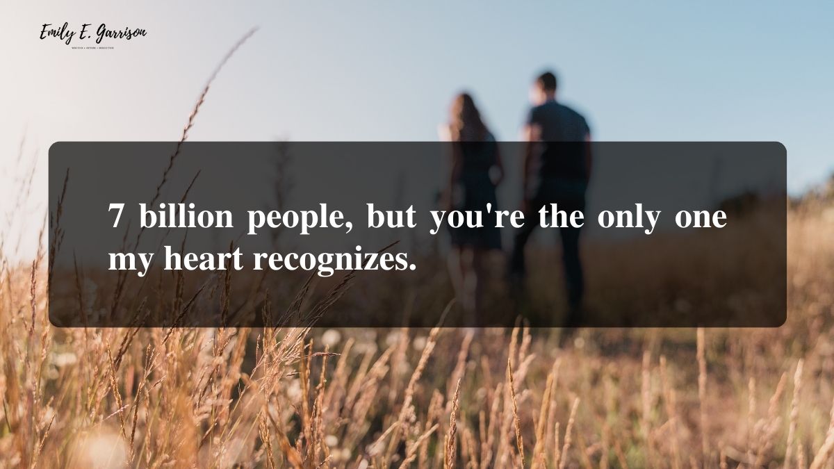 Romantic out of 7 billion I choose you quotes for Instagram