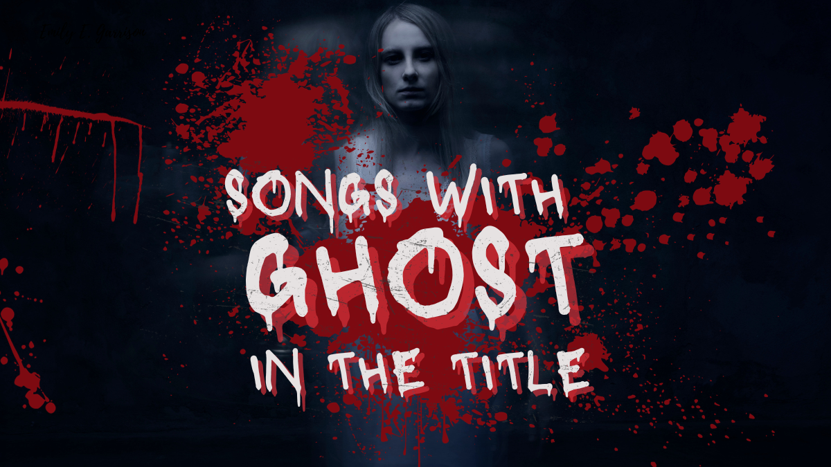 Songs with ghost in the title