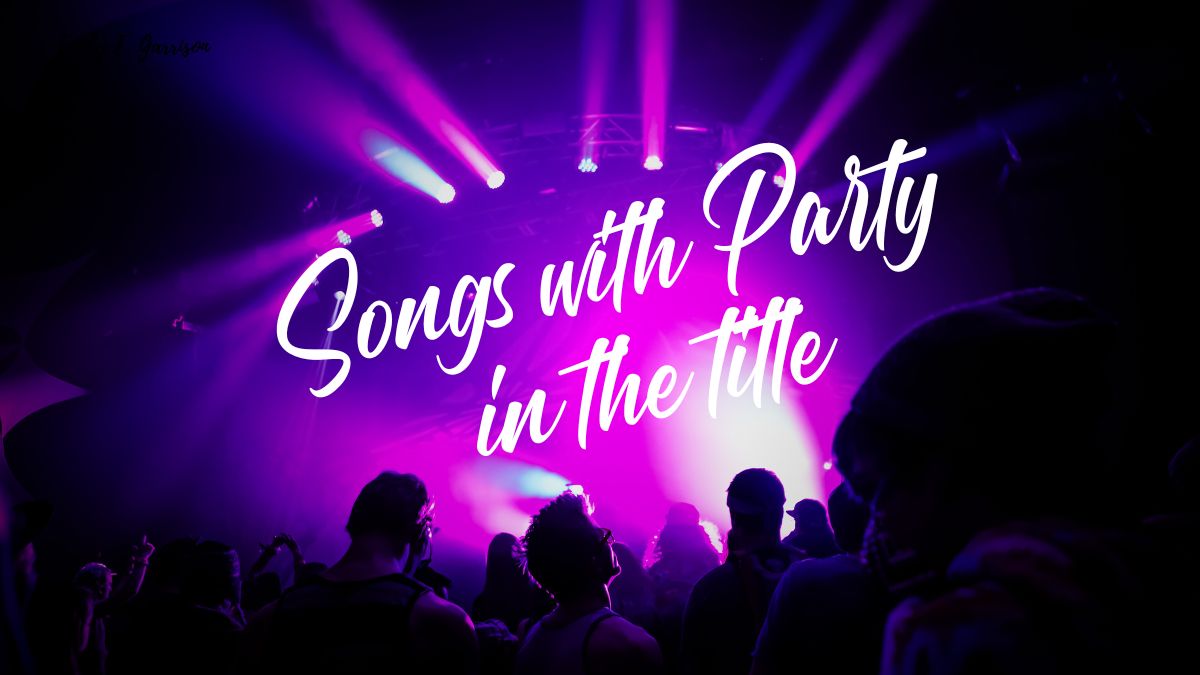 songs with party in the title